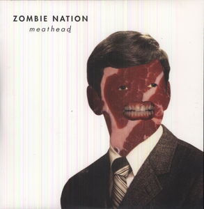 Meathead , Zombie Nation