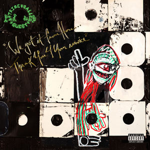 We Got It From Here: Thank You 4 Your Service [Explicit Content] , Tribe Called Quest