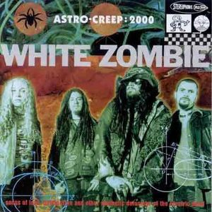 Astro Creep: 2000 [Explicit Content] , White Zombie
