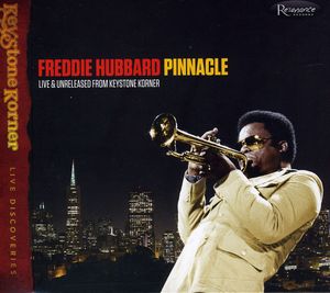 Pinnacle, Live and Unreleased: From The Keystone Korner , Freddie Hubbard