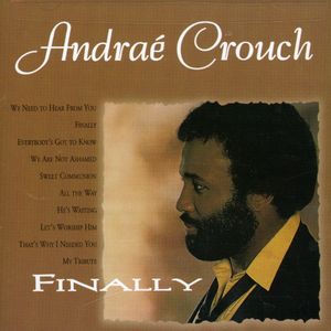 Finally , Andra Crouch