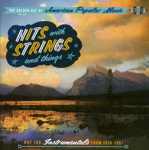 Golden Age Of American Popular Music: Hits With Strings and Things - Hot 100 Instrumentals From 1956-1965 [Import] , Various Artists