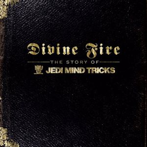 Divine Fire: The Story of Jedi Mind Tricks [Explicit Content] 