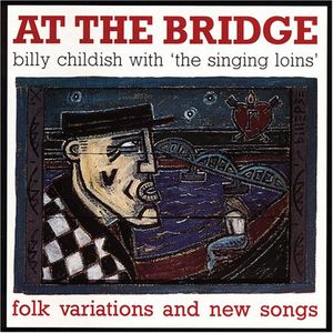 At the Bridge , Billy Childish