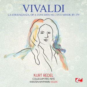 Vivaldi: La Stravaganza, Op. 4, Concerto No. 2 in E Minor, RV 279 , Vivaldi