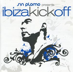 Ibiza Kick Off , Sin Plomo Presents