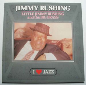 Little Jimmy Rushing and The Big Brass , Jimmy Rushing
