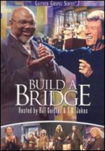 Build a Bridge , Bill Gaither