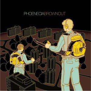 Brownout , Phoenecia
