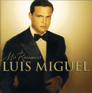 Mis Romances , Luis Miguel