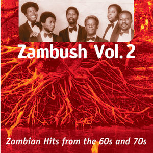 Zambush 2: Zambian Hits from the 60s & 70s / Various