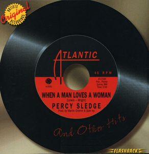 When a Man Loves a Woman & Other Hits , Percy Sledge