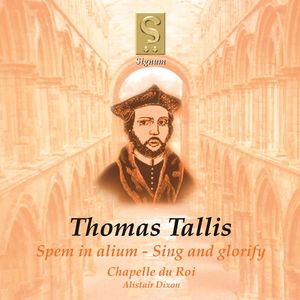 Spem in Alium /  Sing & Glorify , Chapelle du Roi