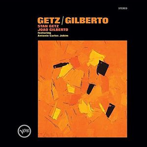 Getz / Gilberto , Stan Getz