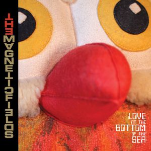 Love At The Bottom Of The Sea , Magnetic Fields