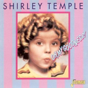 Oh My Goodness [Import] , Shirley Temple