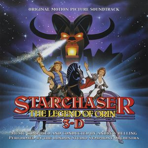 Starchaser: The Legend of Orin 3-D (Original Motion Picture Soundtrack) , Andrew Belling