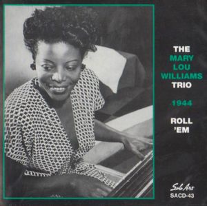 Roll Em: World Jam Session 1944 , Mary Lou Williams