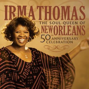 50th Anniversary Celebration , Irma Thomas