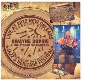 Live at Jazzfest 2012 , Dwayne Dopsie