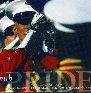 With Pride , United States Marine Drum & Bugle Corps
