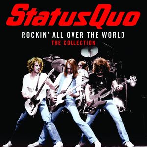 Rockin' All Over the World: The Collection [Import] , Status Quo