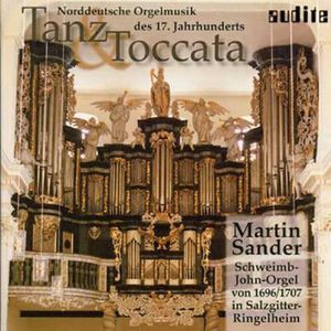 Dance & Toccata North German Organ 17th Ctry / Various , Martin Sander
