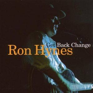 Get Back Change , Ron Hynes