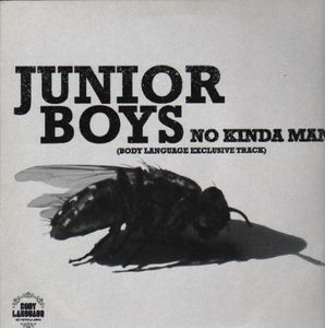 No Kinda Man , Junior Boys