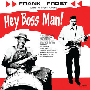 Hey Boss Man , Frank Frost