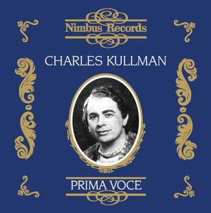 Prima Voce: European Concert Recordings 1931-1938 , Charles Kullmann