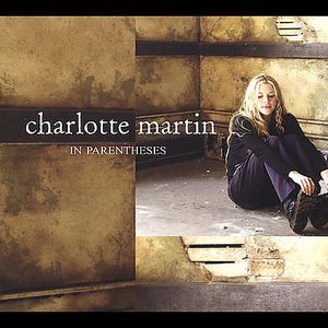 In Parentheses , Charlotte Martin