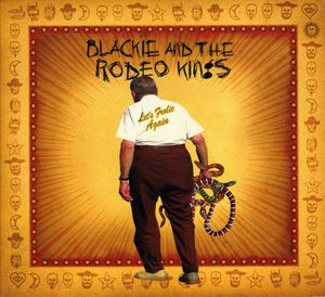 Let's Frolic Again , Blackie & the Rodeo Kings