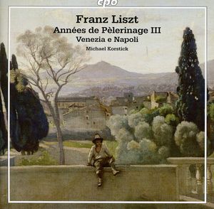 Annees de Pelerinage III / Venezia E Napoli , Michael Korstick