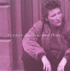 Shadows on a Dime , Ferron
