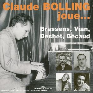 Plays Brassens, Bechet, Vian, Becaud , Claude Bolling