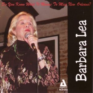 Do You Know What It Means To Miss New Orleans? , Barbara Lea