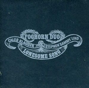 Lonesome Song , Foghorn Duo