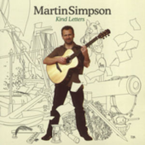 Kind Letters , Martin Simpson