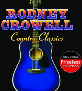 Country Classics , Rodney Crowell