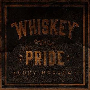 Whiskey And Pride , Cory Morrow