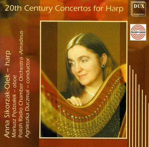 20th Century Concertos for Harp , Anna Sikorzak-Olek