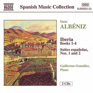 Iberia Books 1-4 /  Suite Espanolas 1 & 2 , Guillermo Gonz lez