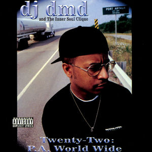 Twenty-Two: P.A. World Wide [Explicit Content] , DJ DMD