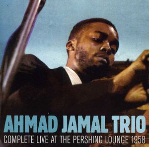 Complete Live at the Pershing Lounge 1958 [Import] , Ahmad Jamal