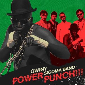Power Punch , Owiny Sigoma Band