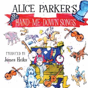 Alice Parker's Hand-Me-Down Songs , Alice Parker