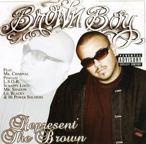 Represent the Brown [Explicit Content] , Brown Boy