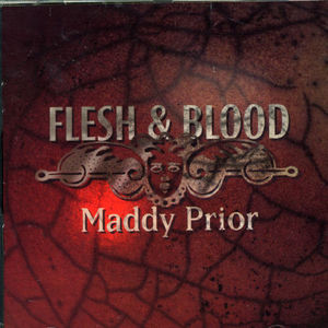 Flesh and Blood , Maddy Prior