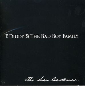 P. Diddy and The Bad Boy Family: The Saga Continues [Explicit Content] , P. Diddy